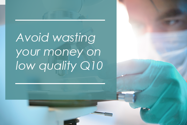 Avoid wasting your money pn low quality Q10